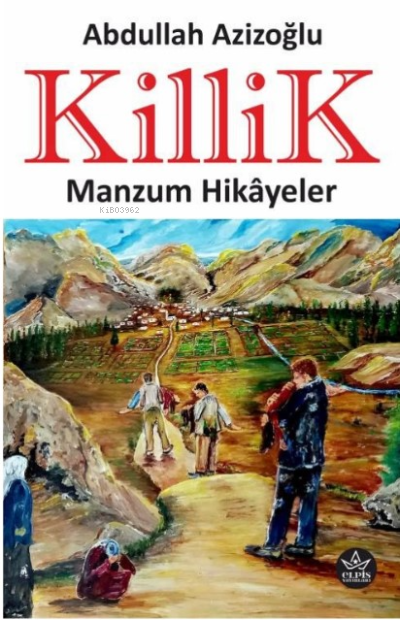 Killik;Manzum Hikâyeler - Abdullah Azizoğlu | Yeni ve İkinci El Ucuz K