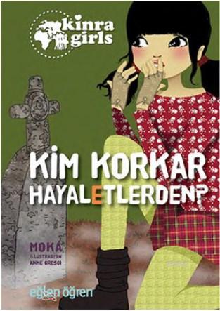 Kim Korkar Hayaletlerden? - Eğlen Öğren Kinra Girls 4 - Moka | Yeni ve