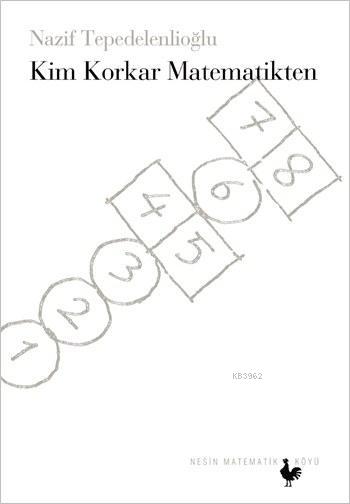 Kim Korkar Matematikten - Nazif Tepedelenlioğlu | Yeni ve İkinci El Uc