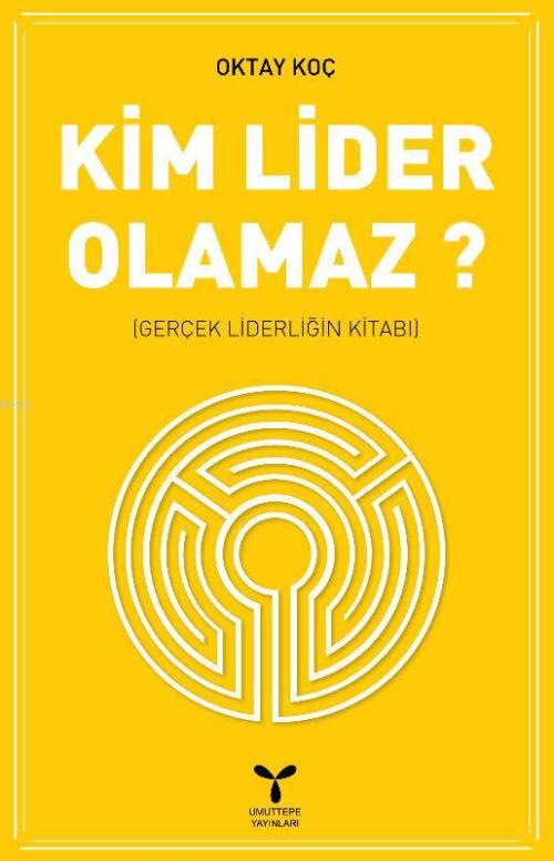 Kim Lider Olamaz - Oktay Koç | Yeni ve İkinci El Ucuz Kitabın Adresi