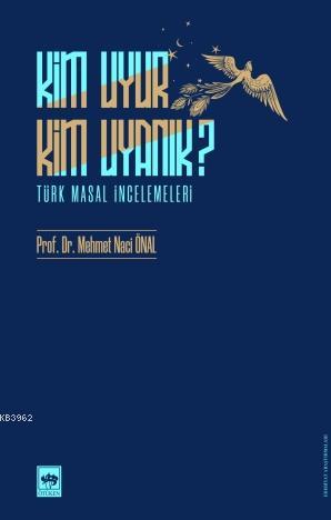 Kim Uyur Kim Uyanık? - Mehmet Naci Önal | Yeni ve İkinci El Ucuz Kitab