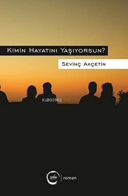 Kimin Hayatını Yaşıyorsun - Sevinç Akçetin | Yeni ve İkinci El Ucuz Ki