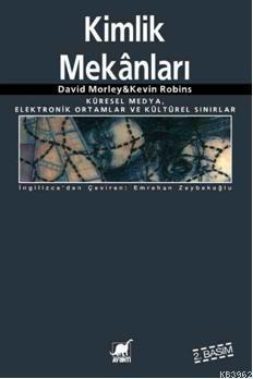 Kimlik Mekanları - Kevin Robins | Yeni ve İkinci El Ucuz Kitabın Adres