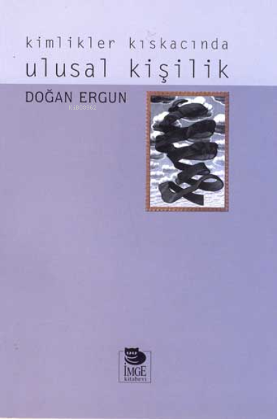 Kimlikler Kıskacında Ulusal Kişilik - Doğan Ergun | Yeni ve İkinci El 