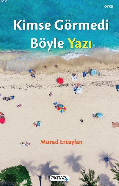 Kimse Görmedi Böyle Yazı - Murad Ertaylan | Yeni ve İkinci El Ucuz Kit