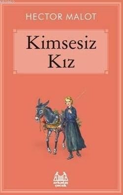 Kimsesiz Kız - Hector Malot | Yeni ve İkinci El Ucuz Kitabın Adresi