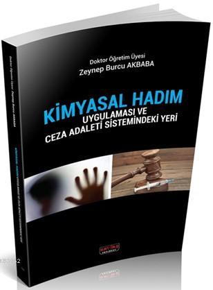 Kimyasal Hadım Uygulaması ve Ceza Adaleti Sistemindeki Yeri - Zeynep B