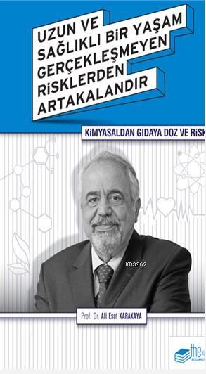 Kimyasaldan Gıdaya Doz ve Risk - Ali Esat Karakaya | Yeni ve İkinci El