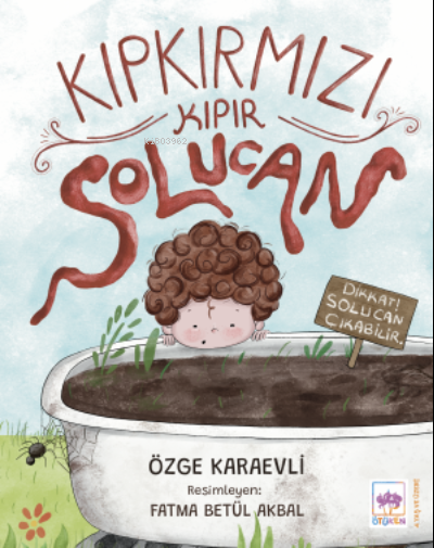 Kıpkırmızı Kıpır Solucan - Özge Karaevli | Yeni ve İkinci El Ucuz Kita