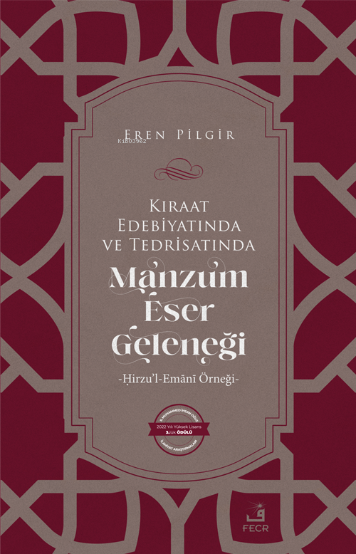 Kıraat Edebiyatında ve Tedrisatında Manzum Eser Geleneği - Eren Pilgir