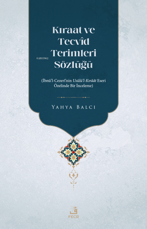 Kıraat Ve Tecvîd Terimleri Sözlüğü - Yahya Balcı | Yeni ve İkinci El U