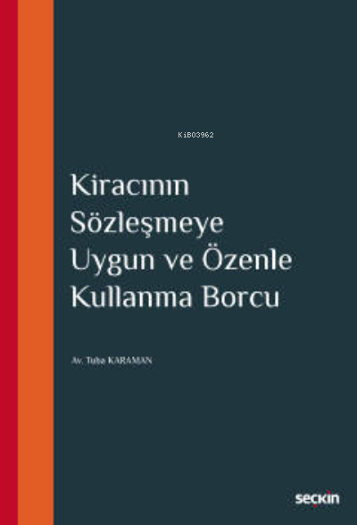 Kiracının Sözleşmeye Uygun ve Özenle Kullanma Borcu - Tuba Karaman | Y