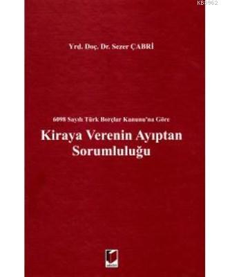 Kiraya Verenin Ayıptan Sorumluluğu (Ciltli) - Sezer Çabri- | Yeni ve İ