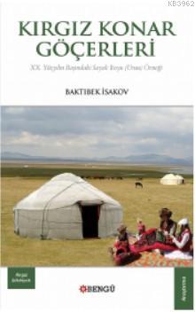 Kırgız Konar Göçerleri - Baktıbek İsakov | Yeni ve İkinci El Ucuz Kita