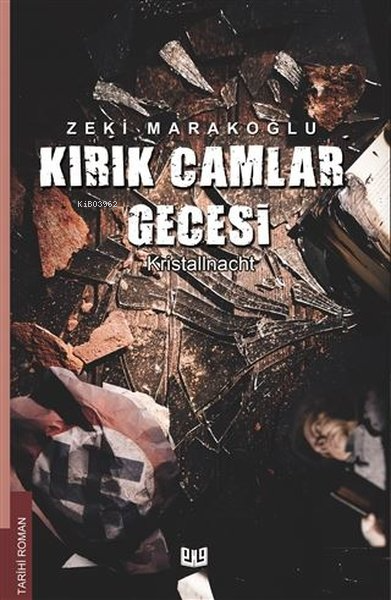 Kırık Camlar Gecesi - Zeki Marakoğlu | Yeni ve İkinci El Ucuz Kitabın 