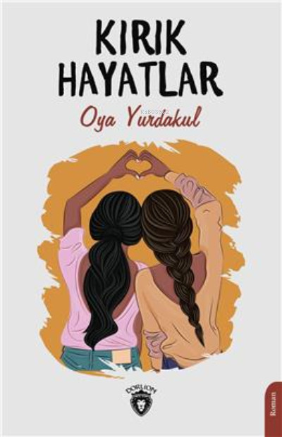 Kırık Hayatlar - Oya Yurdakul | Yeni ve İkinci El Ucuz Kitabın Adresi