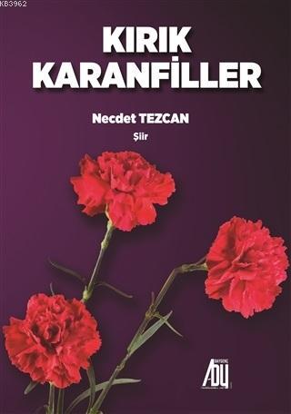 Kırık Karanfiller - Necdet Tezcan | Yeni ve İkinci El Ucuz Kitabın Adr