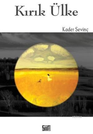 Kırık Ülke - Kader Sevinç | Yeni ve İkinci El Ucuz Kitabın Adresi