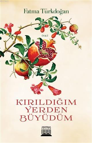 Kırıldığım Yerden Büyüdüm - Fatma Türkdoğan | Yeni ve İkinci El Ucuz K