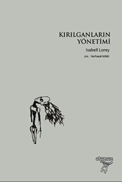 Kırılganların Yönetimi - Isabell Lorey- | Yeni ve İkinci El Ucuz Kitab