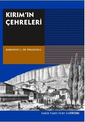 Kırım'ın Çehreleri - Baronne L. De Wrangell | Yeni ve İkinci El Ucuz K