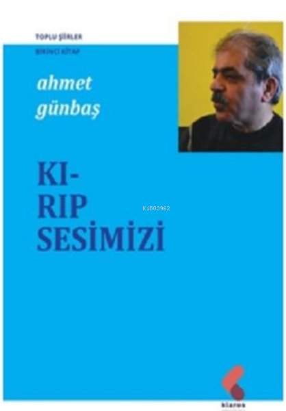 Kırıp Sesimizi - Ahmet Günbaş | Yeni ve İkinci El Ucuz Kitabın Adresi