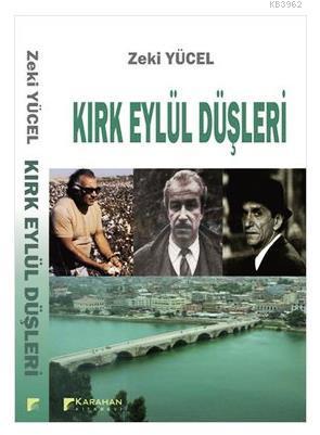 Kırk Eylül Düşleri - Zeki Yücel | Yeni ve İkinci El Ucuz Kitabın Adres