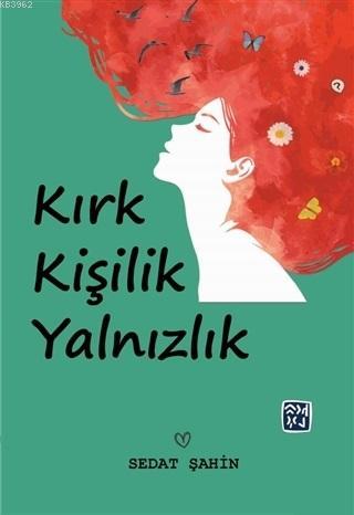 Kırk Kişilik Yalnızlık - Sedat Şahin | Yeni ve İkinci El Ucuz Kitabın 