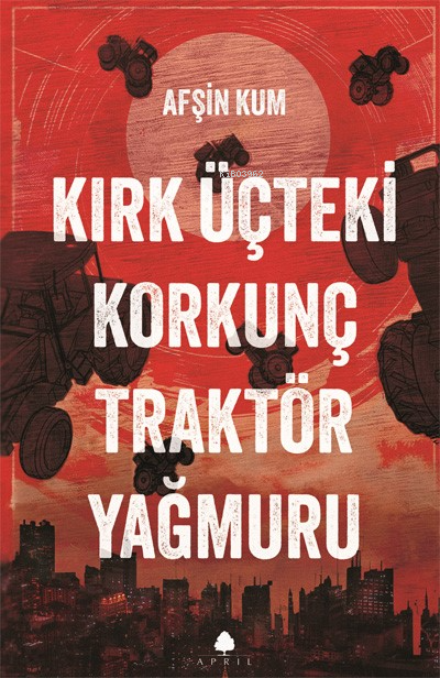 Kırk Üçteki Korkunç Traktör Yağmuru - Afşin Kum | Yeni ve İkinci El Uc