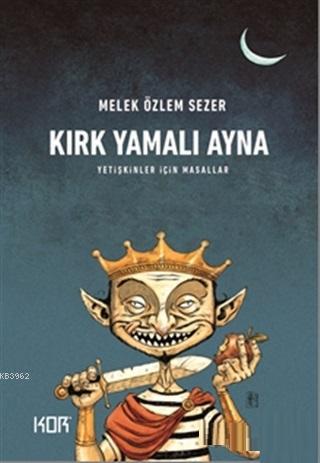 Kırk Yamalı Ayna - Melek Özlem Sezer | Yeni ve İkinci El Ucuz Kitabın 