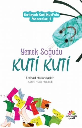 KırkAyak Kuti Kuti'nin Maceraları-1 - Ferhad Hasanzadeh | Yeni ve İkin