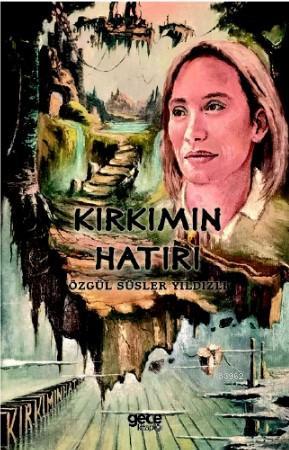 Kırkımın Hatırı - Özgül Süsler Yıldızlı | Yeni ve İkinci El Ucuz Kitab