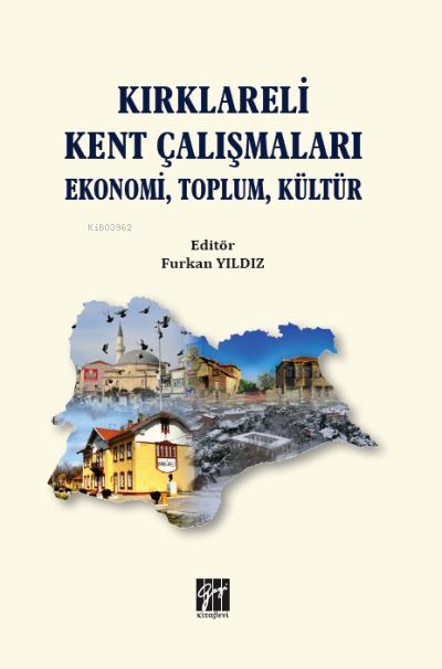 Kırklareli Kent Çalışmaları Ekonomi Toplum Kültür - Furkan Yıldız | Ye