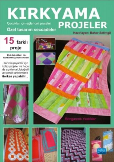 Kırkyama Projeler - Bahar Selimgil | Yeni ve İkinci El Ucuz Kitabın Ad