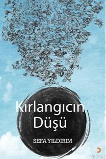 Kırlangıcın Düşü - Sefa Yıldırım | Yeni ve İkinci El Ucuz Kitabın Adre