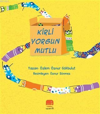 Kirli Yorgun Mutlu - Özlem Öznur Gökbulut | Yeni ve İkinci El Ucuz Kit