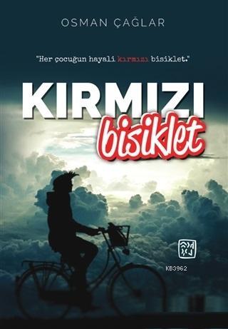 Kırmızı Bisiklet - Osman Çağlar | Yeni ve İkinci El Ucuz Kitabın Adres