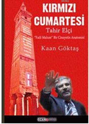 Kırmızı Cumartesi - Tahir Elçi - Kaan Göktaş | Yeni ve İkinci El Ucuz 