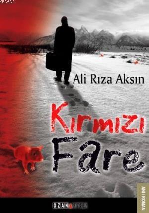 Kırmızı Fare - Ali Rıza Aksın | Yeni ve İkinci El Ucuz Kitabın Adresi