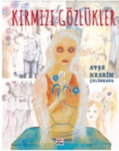 Kırmızı Gözlükler - Ayşe Nesrin Çelikkaya | Yeni ve İkinci El Ucuz Kit