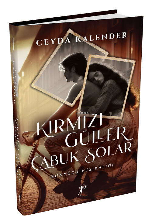 Kırmızı Güller Çabuk Solar;Günyüzü Vesikalığı - Ceyda Kalender | Yeni 