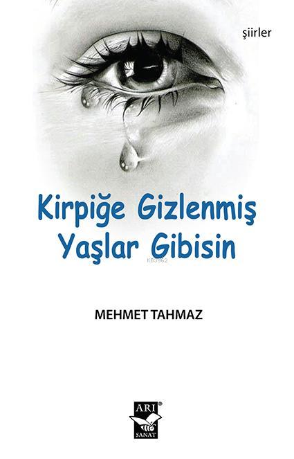 Kirpiğe Gizlenmiş Yaşlar Gibisin - Mehmet Tahmaz | Yeni ve İkinci El U