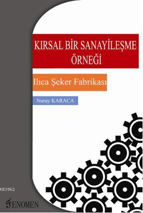 Kırsal Bir Sanayileşme Örneği - Nuray Karaca | Yeni ve İkinci El Ucuz 