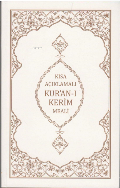 Kısa Açıklamalı Kur'an-ı Kerim Meali (Ciltli) - Kolektif | Yeni ve İki