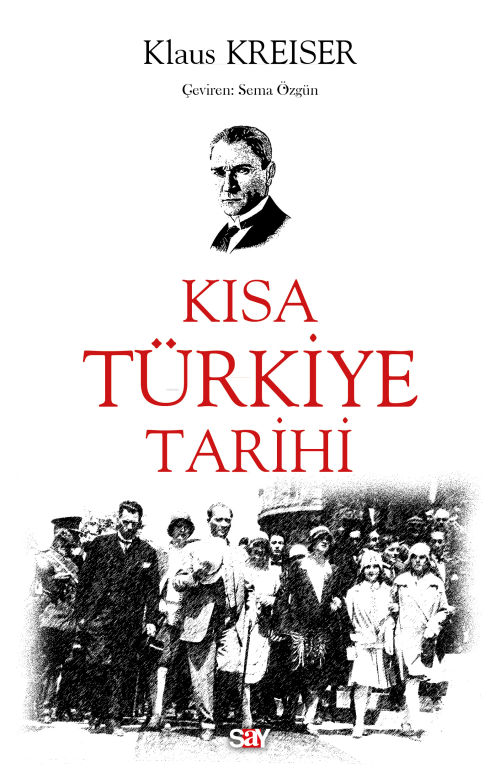 Kısa Türkiye Tarihi - Klaus Kreiser | Yeni ve İkinci El Ucuz Kitabın A