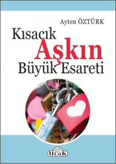 Kısacık Aşkın Büyük Esareti - Ayten Öztürk- | Yeni ve İkinci El Ucuz K