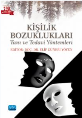 Kişilik Bozukluklaı- Tanı ve Tedavi Yöntemleri - Elif Güneri Yöyen | Y