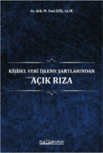 Kişisel Veri İşleme Şartlarından Açık Rıza - Muhammed Esat Gül | Yeni 