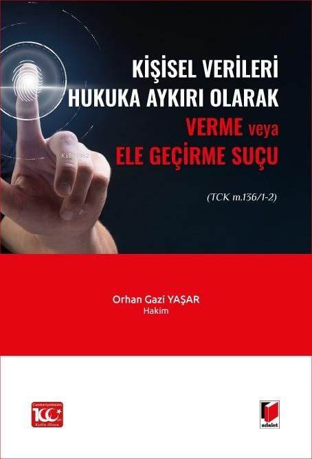 Kişisel Verileri Hukuka Aykırı Olarak Verme veya Ele Geçirme Suçu - Or