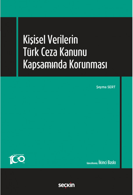 Kişisel Verilerin Türk Ceza Kanunu Kapsamında Korunması - Şeyma Sert |